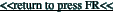 <<return to press FR<<